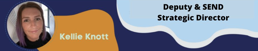 Kellie Knott, Deputy and SEND Strategic Director