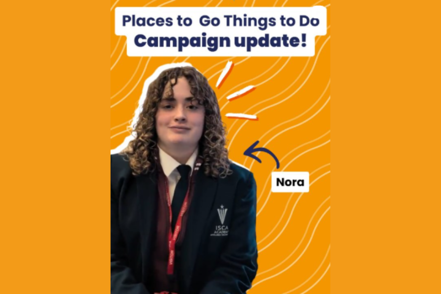 Campaign update graphic showing a student in uniform with text “Places to Go Things to Do” and the name “Nora.”