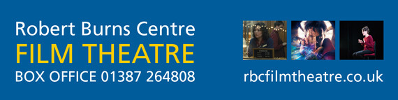 RBC film theatre direct email header. Showing film images and title text Robert Burns Centre FILM THEATRE BOX OFFICE 01387 264808
