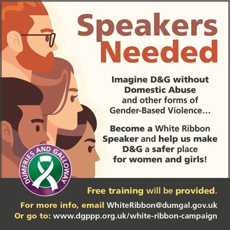 White Ribbon Campaign: more information is available by emailing whiteribbon@dumgal.gov.uk