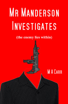 Bright red book cover with title reads Mr Manderson Investivgates (the enemy lies within). Image of suit jacket with a gun.