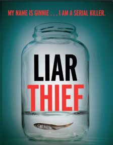 Book cover, titled  Liar Thief.Glass jar containing tiny fish swimming in 1 inch of water. Title -
