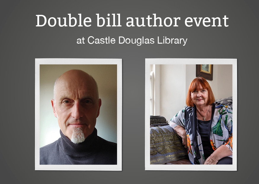 Pictures of two authors with text which reads 'Double bill author event at Castle Douglas library'.
