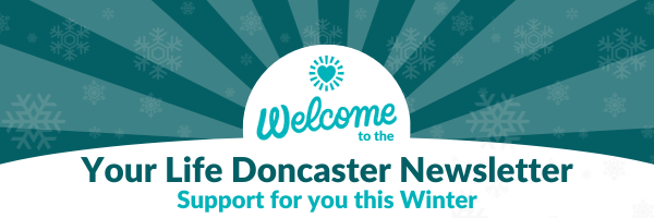Your Life Doncaster: Support for you this Winter