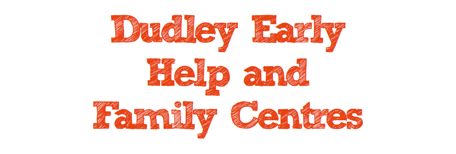 Dudley early help and family centres