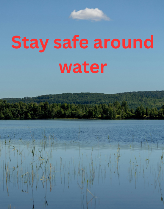 Stay safe around water