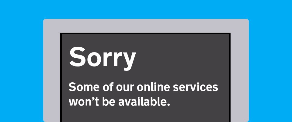 Some online services will be unavailable. 
