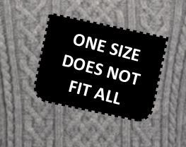 one size does not fit all