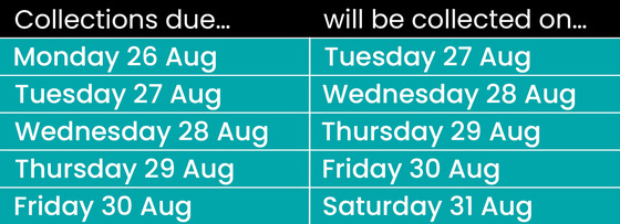 Bank holiday bin collection schedule for August