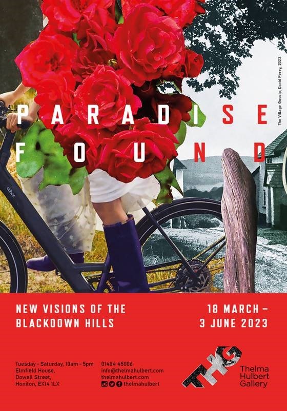 Paradise Found poster. New Visions of the Blackdown Hills. 18 March -3 June. 