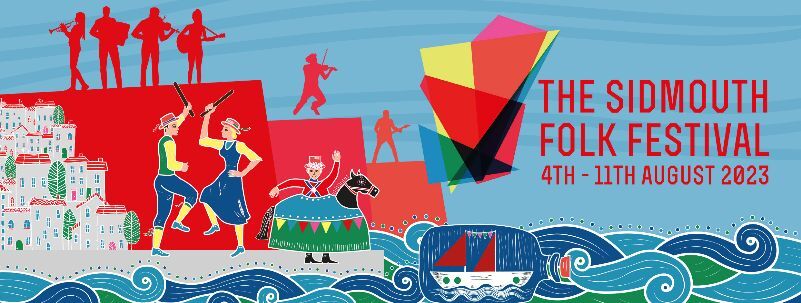 Sidmouth Folk Festival 4th - 11th August 2023
