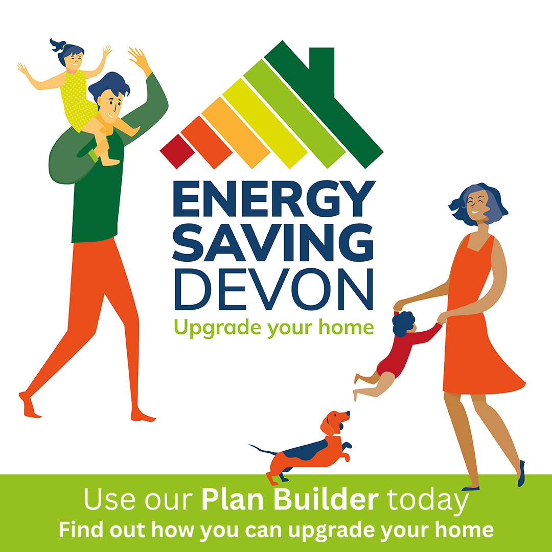Energy Saving Devon upgrade your home use our plan builder today Find out how you can upgrade your home