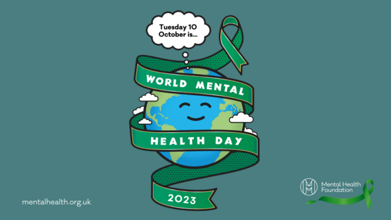 Thought bubble text: 'Tuesday 10 October is World Mental Health Day' above world with a smiley face. mentalhealth.org.uk Mental Health Foundation logo