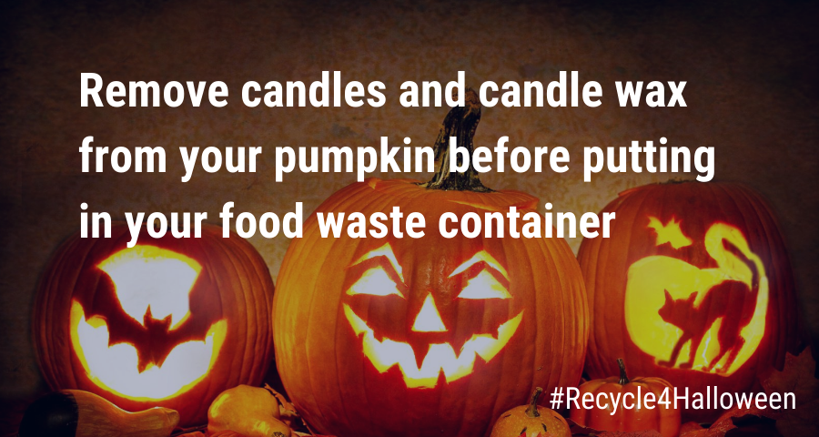 Remove candles and candle wax from your pumpkin before putting it in your food waste container