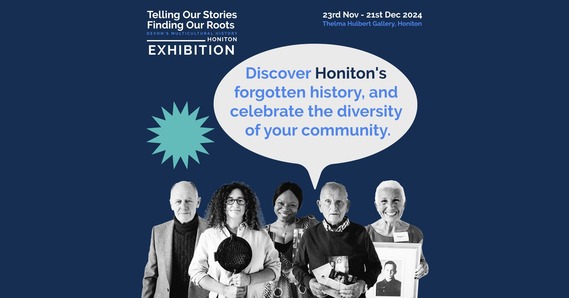 Group of people with a speech bubble reading: Discover Honiton's forgotten history, and celebrate the diversity of your community