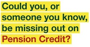 Could you, or someone you know, be missing out on pension credit