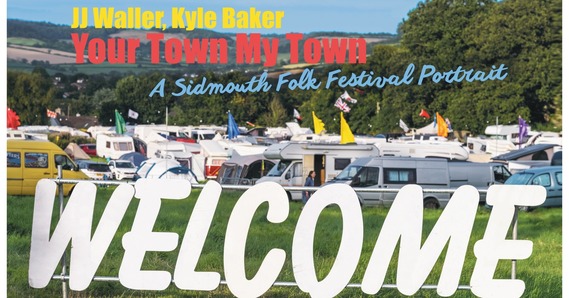 JJ Waller, Kyle Baker, Your Town My Town. A Sidmouth Folk Festival Portrait. Welcome sign with campervans in a field behind