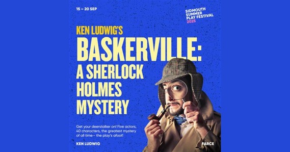 Ken Ludwig's Baskerville A Sherlock Holmes Mystery. Get your deerstalker on! Five actors, 40 characters, the greatest mystery of all time