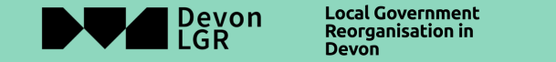 Devon LGR Local Government Reorganisation in Devon