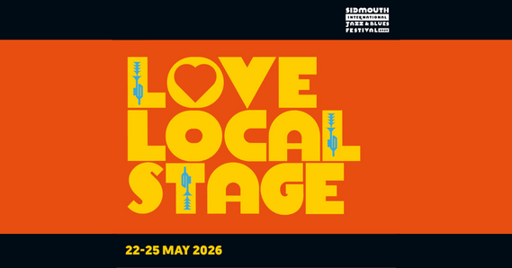 Sidmouth International Jazz and Blues Festival Love Local Stage 22 - 25 May 2026