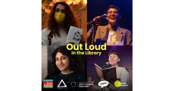 4 spoken word poets. Out Loud in the Library. East Devon Council, Villages in Action, Arts Council England, Spork, and Libraries Unlimited logos