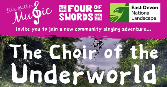 Ellie Walker Music, Four of Swords, East Devon National Landscape invite you to join a new community singing adventure The Choir of the Underworld