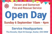 Devon and Somerset Fire and Rescue Service Open Day Sunday 6 September 10am - 4pm Service Headquarters