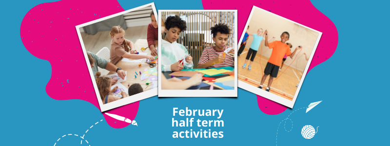 February half term children's activities