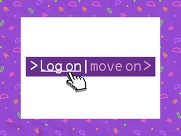 Log On Move On