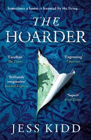 The Hoarder by Jess Kidd