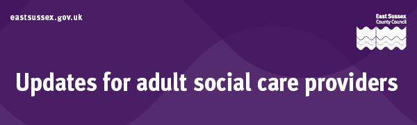 Updates for adult social care providers