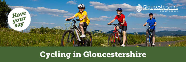 have your say on the future of cycling in Gloucestershire 