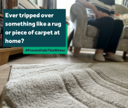 Ever tripped over something like a rug or a bit of carpet? Prevent falls this winter