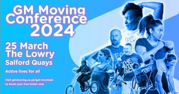 Image with text: GM Moving Conference 2024 - 23 March at The Lowry, Salford Quays