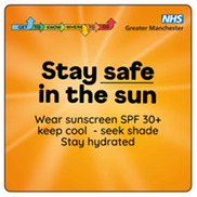 Stay safe in the sun - wear sunscreen spf 30+, keep cool and stay hydrated