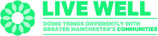 Logo with the text 'Live Well: Doing things differently with Greater Manchester's communities'