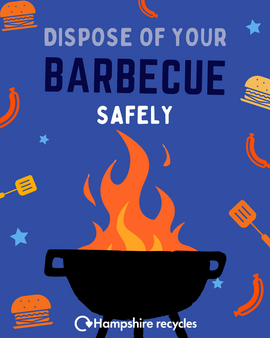 Dispose of your barbecue safely