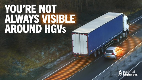 You're not always visible around HGVs