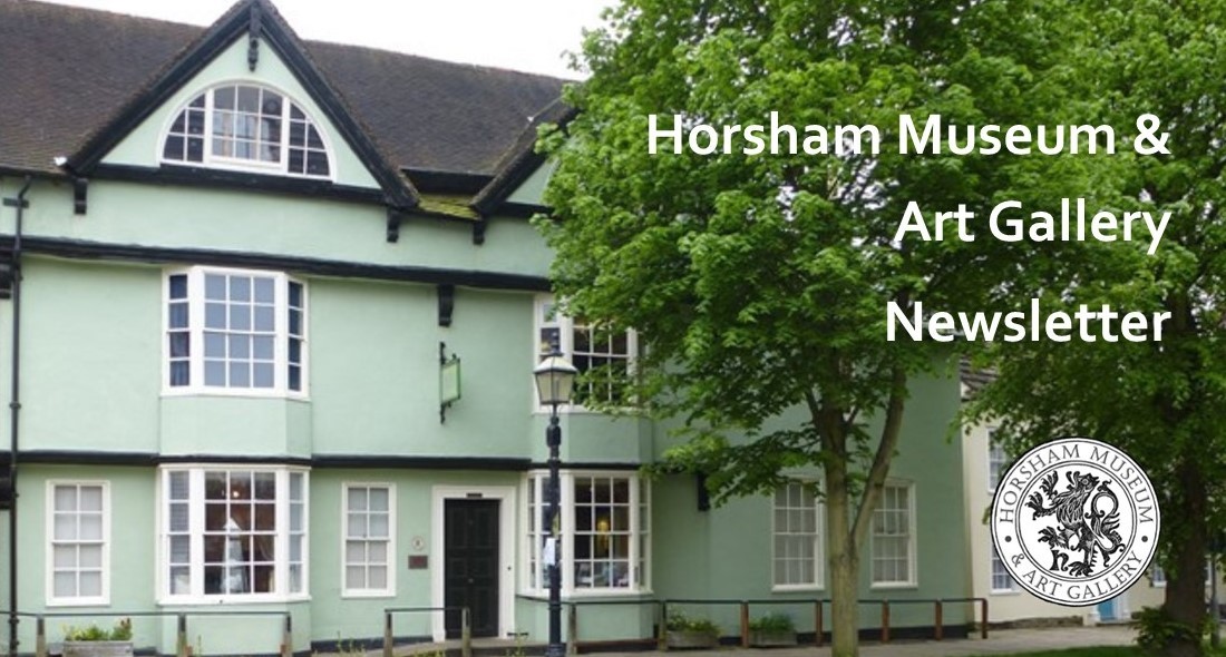 Horsham Museum & Art Gallery Newsletter