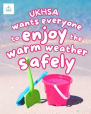 UKHSA wants everyone to enjoy warm weather safety asset