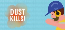 'dust kills' campaign graphic