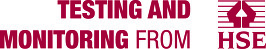 Testing and monitoring from HSE