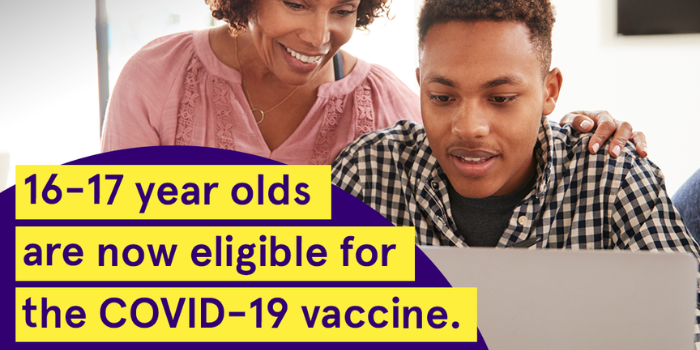 16-17 year olds eligible for COVID-19 vaccine