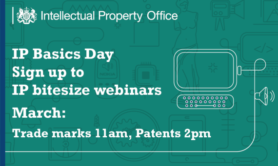 31 March IP Basics bitesize webinars include trade marks at 11am and patents at 2pm