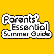 parents essential summer guide