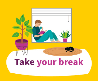 Take your break