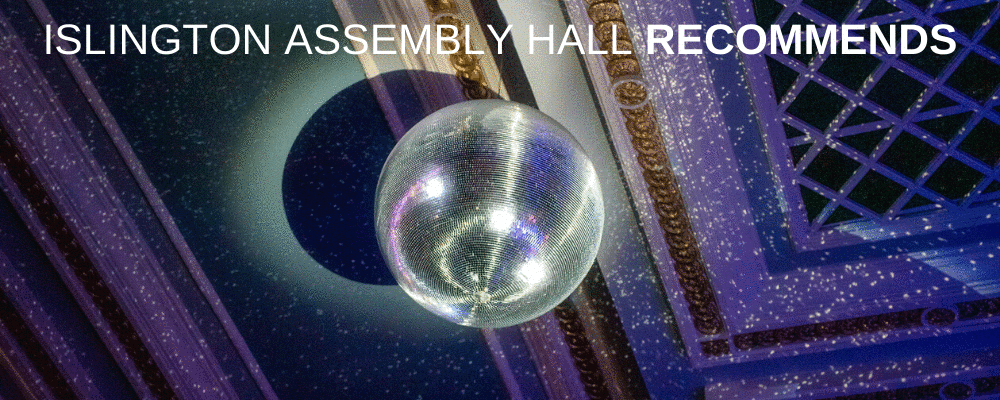 Islington Assembly Hall recommends