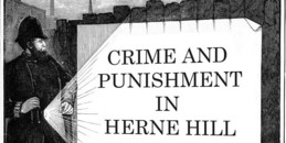 Crime and Punishment in Herne Hill