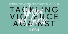 Better Education for Boys & Young Men in Tackling VAWG