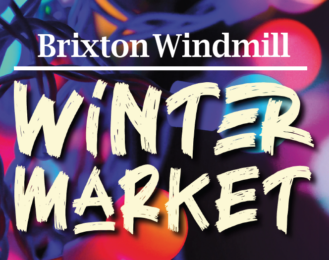 Brixton Windmill Winter Market